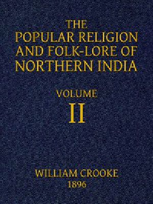 [Gutenberg 43682] • The Popular Religion and Folk-Lore of Northern India, Vol. 2 (of 2)